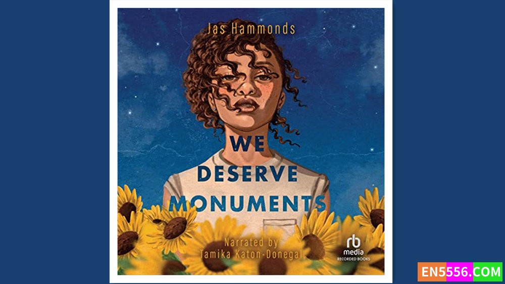 We Deserve Monuments - Jas Hammonds 有声书音频M4B+电子书 美国亚马逊2022年度最佳青少年图书6136 作者:英语小助手 帖子ID:278491 