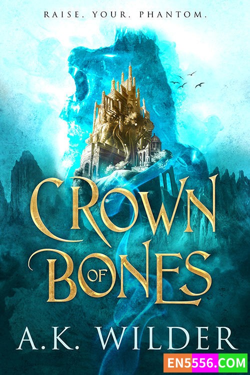 Crown of Bones Series (The Amassia Series) 1-2 - A.K. Wilder 电子书mobi+epub2900 作者:英语小助手 帖子ID:278499 