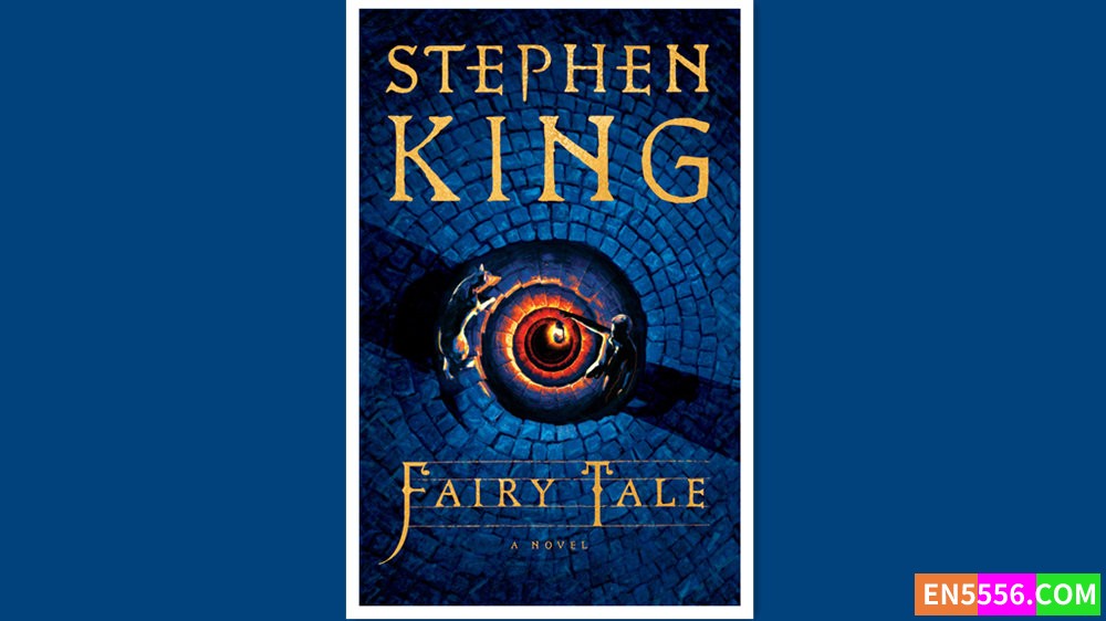 Fairy Tale - Stephen King 电子书mobi+epub 2022年亚马逊编辑推荐最佳书籍 - Amazon Editors' Best Books of 20229294 作者:英语小助手 帖子ID:278526 