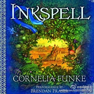 墨水世界三部曲 Inkheart Trilogy - Cornelia Funke 墨水心 有声书音频m4b+电子书973 作者:英语小助手 帖子ID:278537 