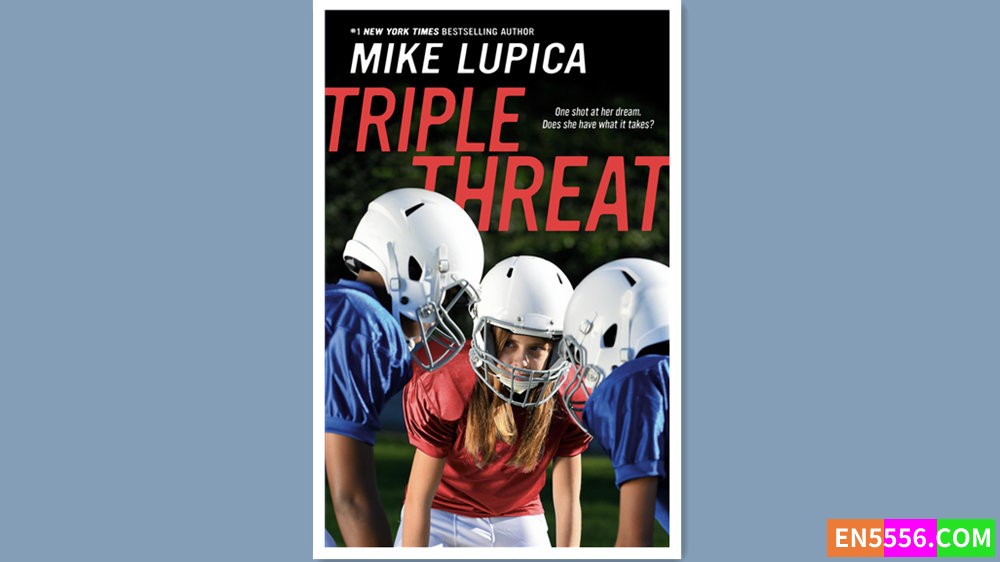 Triple Threat - Mike Lupica 电子书mobi+epub 亚马逊教师选择最佳童书 Amazon Teachers' pick1362 作者:英语小助手 帖子ID:278621 
