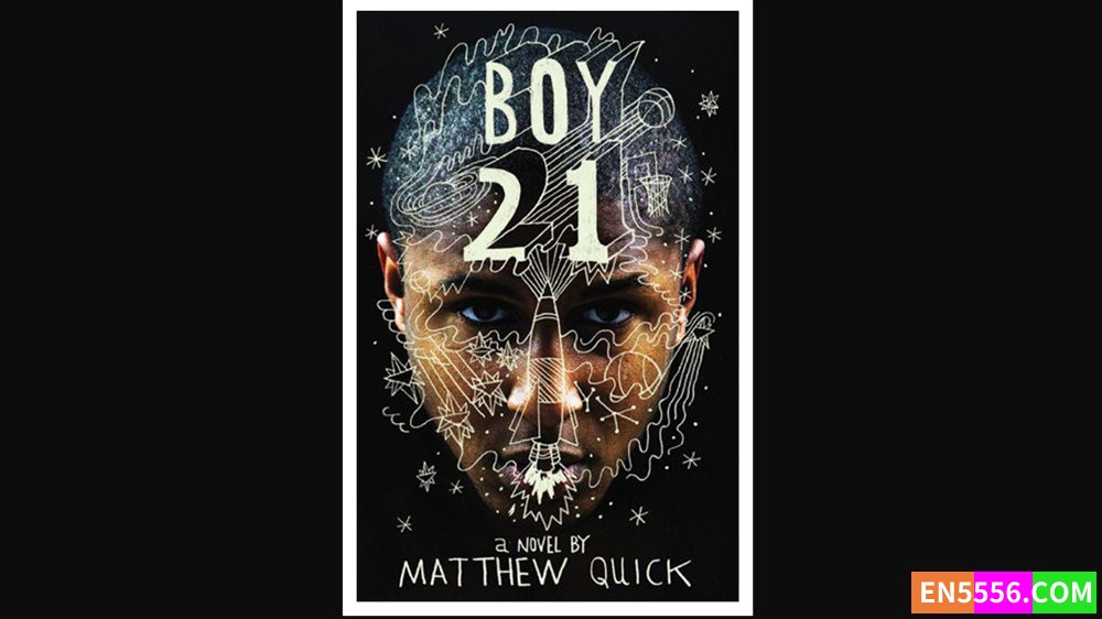 Boy21 - Matthew Quick 电子书mobi+epub 亚马逊教师选择最佳童书 Amazon Teachers' pick734 作者:英语小助手 帖子ID:278630 