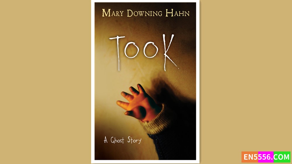 Took - Mary Downing Hahn 电子书mobi+epub 亚马逊教师选择最佳童书 Amazon Teachers' pick4764 作者:英语小助手 帖子ID:278634 