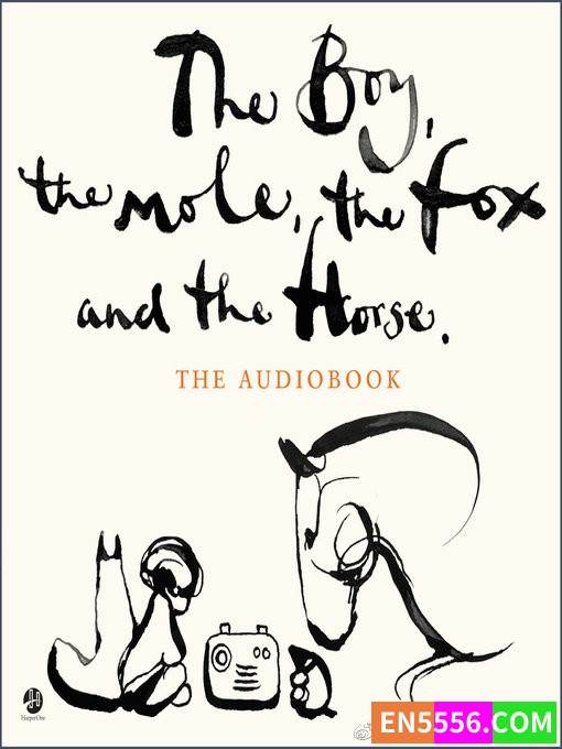 男孩、鼹鼠、狐狸和马 The Boy , the Mole , the Fox and the Horse - Charlie Mackesy 电子书+有声书音频mp34210 作者:英语小助手 帖子ID:278662 