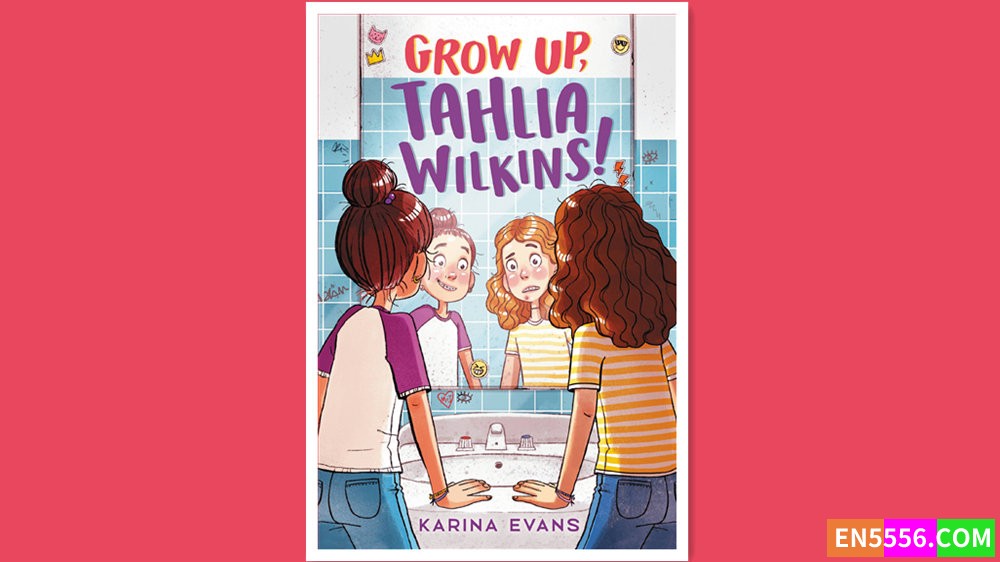 Grow Up, Tahlia Wilkins! - Karina Evans 有声书音频MP3+电子书440 作者:英语小助手 帖子ID:278698 