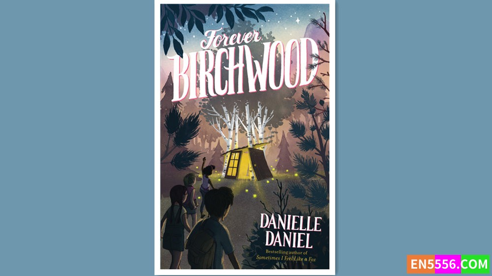 Forever Birchwood - Danielle Daniel 有声书音频MP3+电子书5086 作者:英语小助手 帖子ID:278700 
