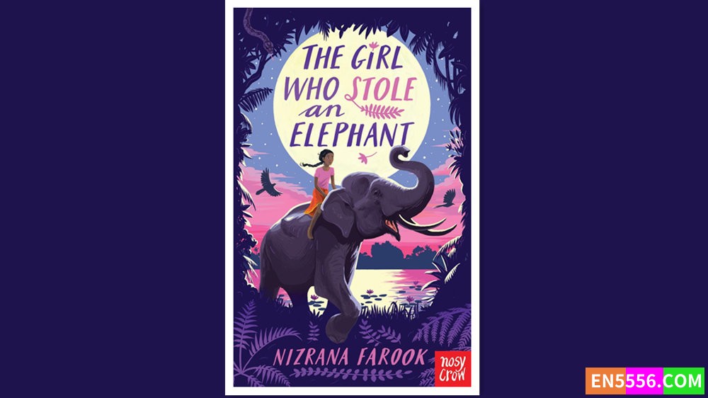The Girl Who Stole an Elephant - Nizrana Farook 有声书音频M4B+MP3+电子书 - 美国亚马逊2022年度最佳童书 9-12岁4505 作者:英语小助手 帖子ID:278748 