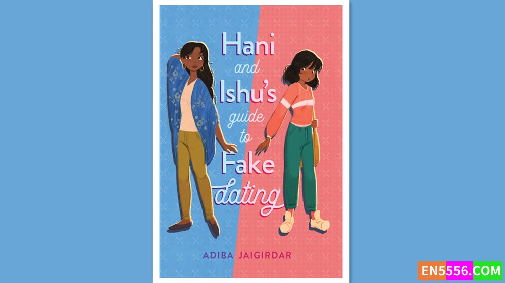 Hani and Ishu's Guide to Fake Dating - Adiba Jaigirdar 有声书音频MP3+电子书2116 作者:英语小助手 帖子ID:278910 