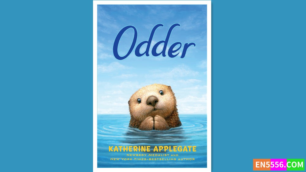 Odder - Katherine Applegate 有声书音频MP3+电子书 - 纽约时报畅销童书4494 作者:英语小助手 帖子ID:278976 