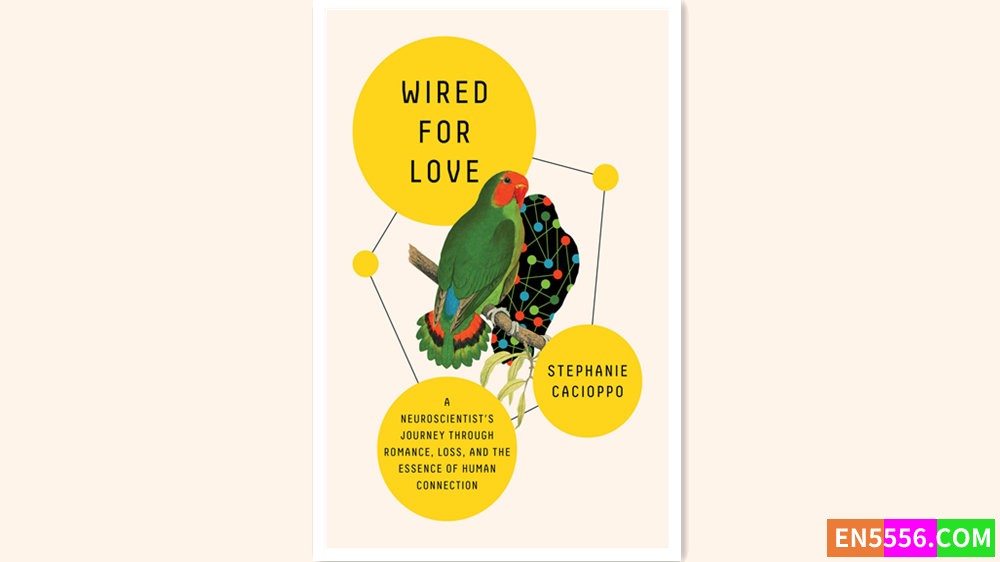 Wired for Love - Stephanie Cacioppo 有声书音频MP3+电子书epub+mobi 2022年亚马逊编辑推荐最佳书籍5998 作者:英语小助手 帖子ID:278980 