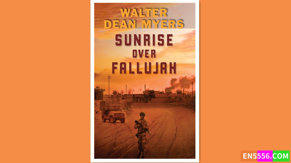 Sunrise Over Fallujah - Walter Dean Myers 有声书音频MP3+电子书4989 作者:英语小助手 帖子ID:278988 