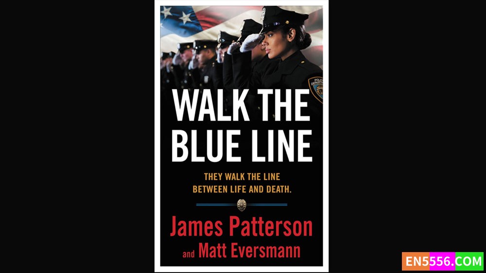 Walk the Blue Line - James Patterson 有声书音频MP3+电子书9253 作者:英语小助手 帖子ID:278991 