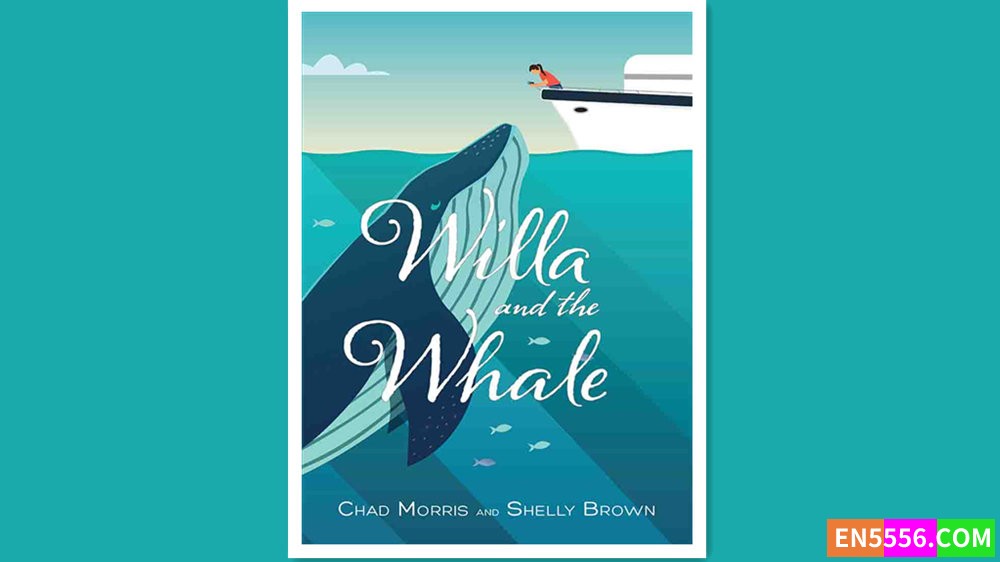 Willa and the Whale - Chad Morris 有声书音频MP3+电子书6281 作者:英语小助手 帖子ID:279021 