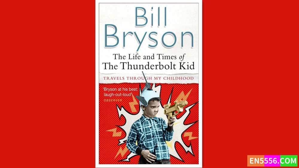 The Life and Times of the Thunderbolt Kid - Bill Bryson - 有声书音频MP3+电子书2049 作者:英语小助手 帖子ID:279022 