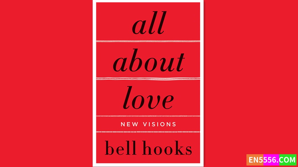 All About Love - Bell Hooks 有声书音频MP3+电子书4792 作者:英语小助手 帖子ID:279039 