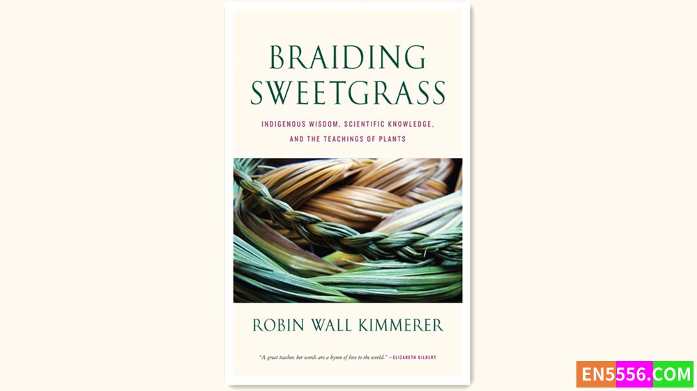 Braiding Sweetgrass - Robin Kimmerer有声书音频MP3+电子书8109 作者:英语小助手 帖子ID:279044 