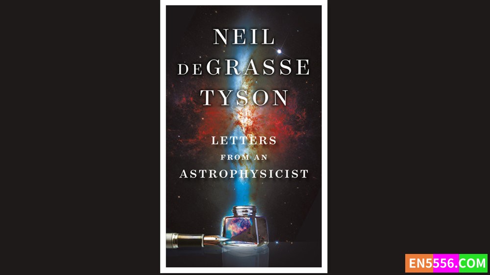 Letters from an Astrophysicist - Neil deGrasse Tyson 有声书音频mp36462 作者:英语小助手 帖子ID:279064 