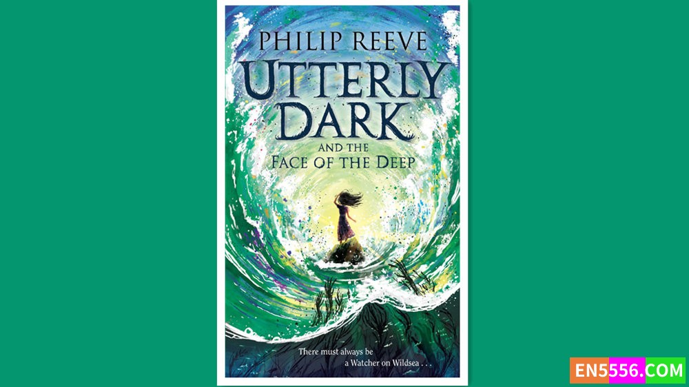 Utterly Dark and the Face of the Deep - Philip Reeve 有声书音频 M4A+电子书5288 作者:英语小助手 帖子ID:279094 