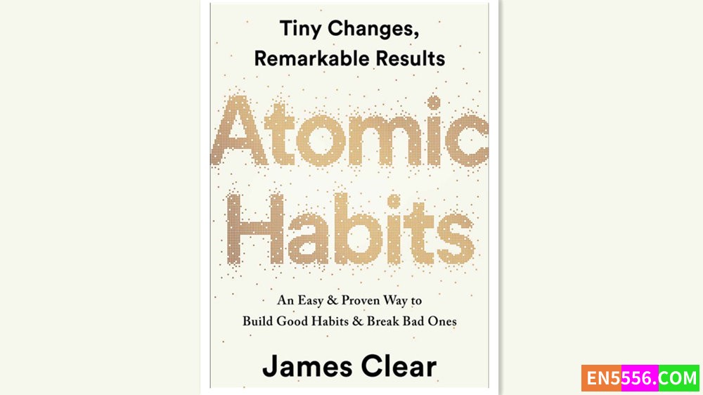 Atomic Habits - James Clear 有声书音频M4B+电子书972 作者:英语小助手 帖子ID:279096 