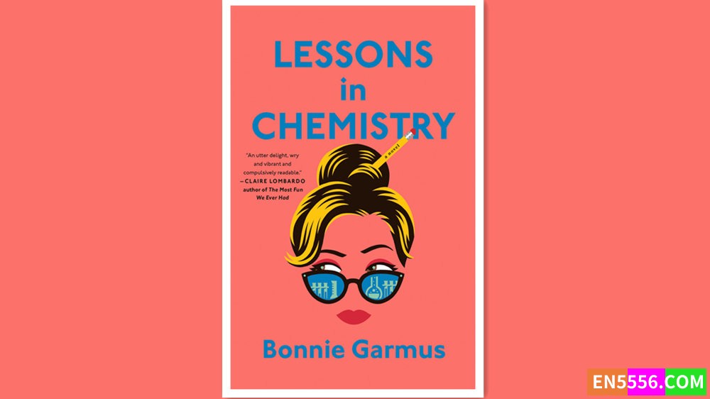 Lessons in Chemistry - Bonnie Garmus 有声书音频MP3+电子书4896 作者:英语小助手 帖子ID:279104 