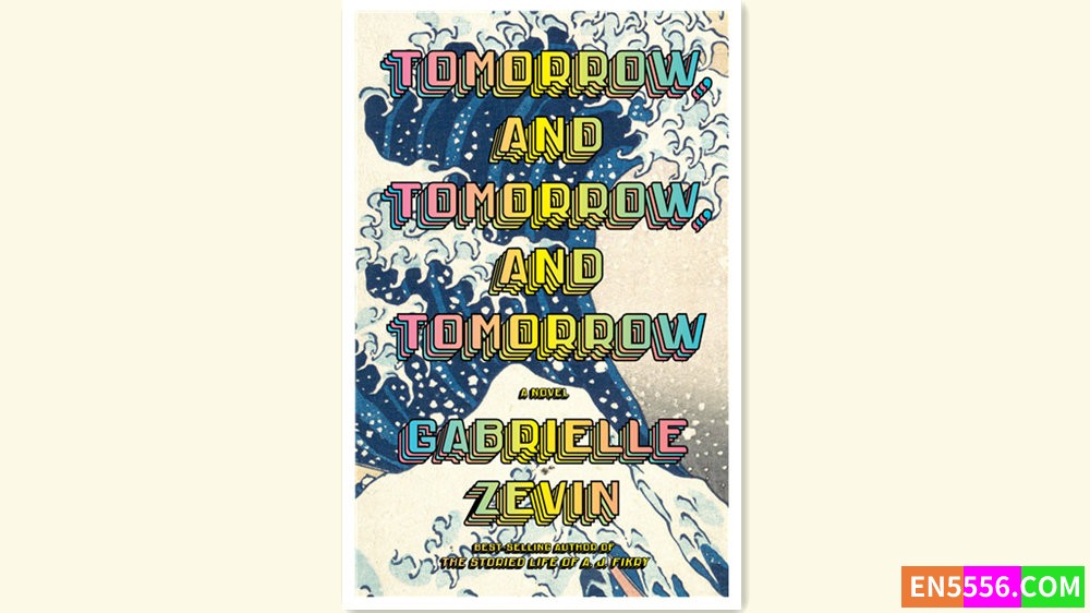 Tomorrow, and Tomorrow, and Tomorrow - Gabrielle Zevin 有声书音频m4b+电子书5508 作者:英语小助手 帖子ID:279109 