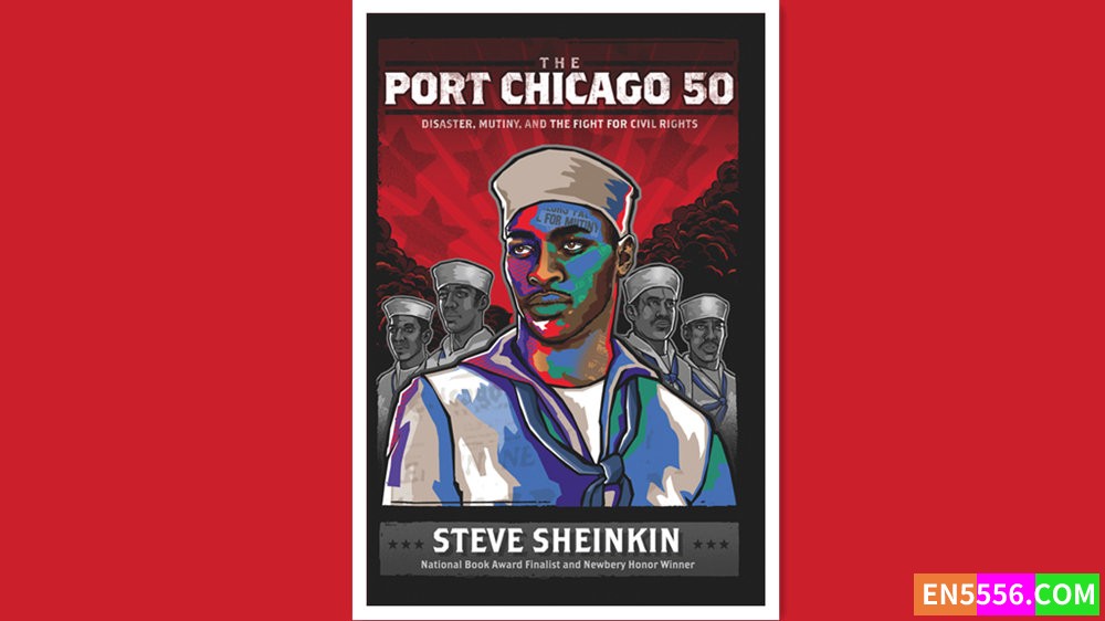 The Port Chicago 50 - Steve Sheinkin 有声书音频M4B+电子书6154 作者:英语小助手 帖子ID:279116 