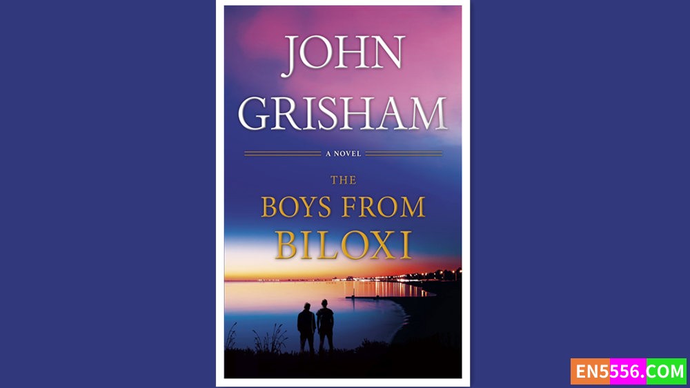 The Boys from Biloxi - John Grisham 有声书音频MP3+电子书3971 作者:英语小助手 帖子ID:279127 
