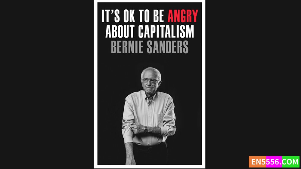 It's OK to Be Angry About Capitalism - Senator Bernie Sanders 有声书音频MP3+电子书164 作者:英语小助手 帖子ID:279140 
