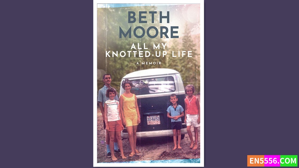 All My Knotted-Up Life - Beth Moore 有声书音频MP35697 作者:英语小助手 帖子ID:279143 
