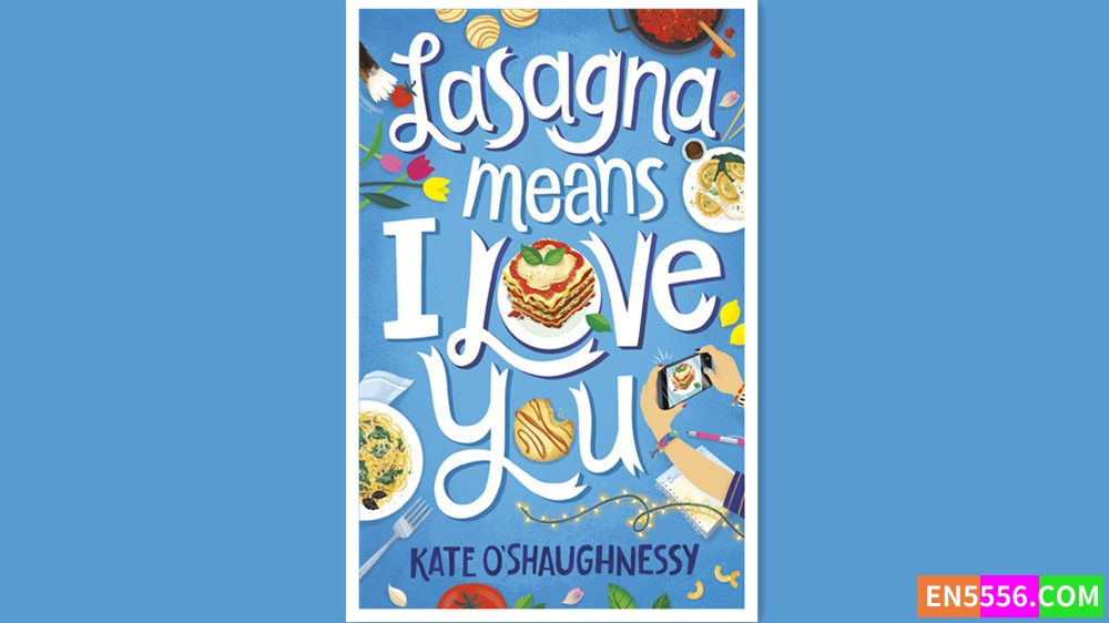 Lasagna Means I Love You - Kate O'Shaughnessy 有声书音频MP3+电子书 - 亚马逊编辑推荐2023年2月最佳童书: 9-12岁2327 作者:英语小助手 帖子ID:279147 