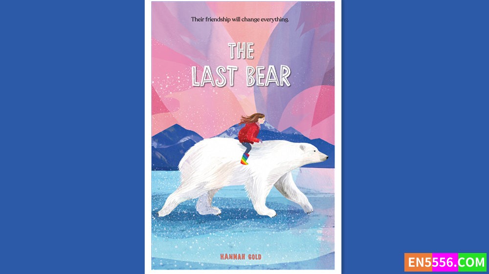 The Last Bear - Hannah Gold 有声书音频MP3+电子书8151 作者:英语小助手 帖子ID:279223 