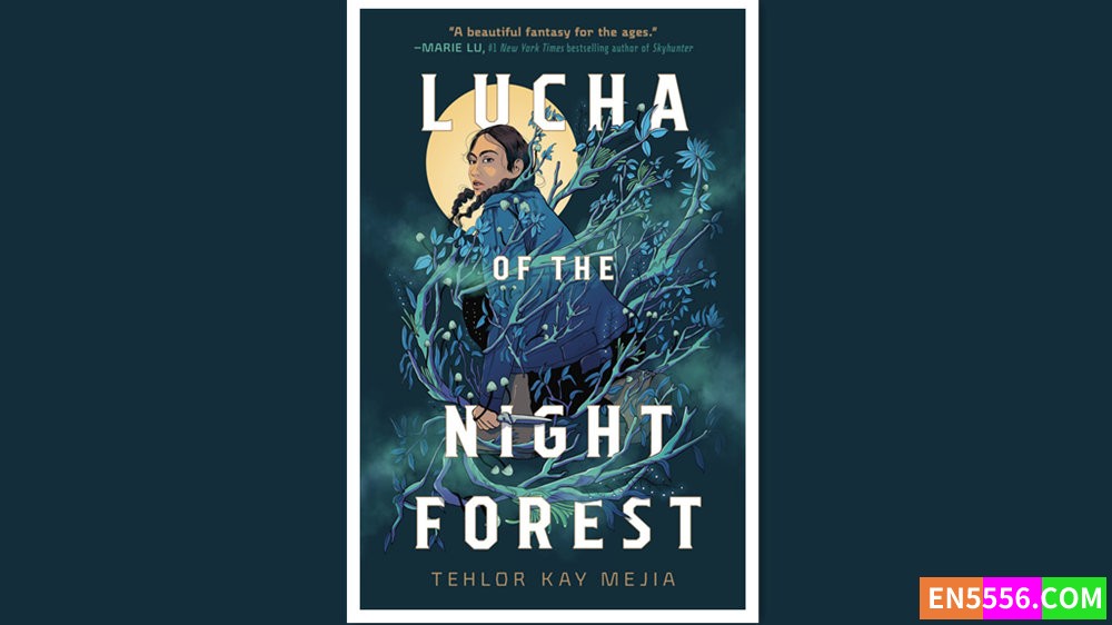 Lucha of the Night Forest - Tehlor Kay Mejia - 有声书音频M4B+电子书2575 作者:英语小助手 帖子ID:279262 