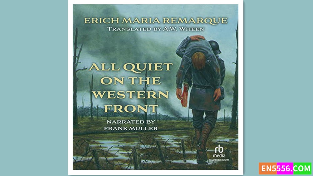 All Quiet on the Western Front - Erich Maria Remarque 有声书音频 mp3+电子书 西线无战事9335 作者:英语小助手 帖子ID:279295 