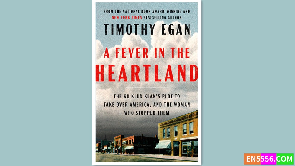 A Fever in the Heartland - Timothy Egan 有声书音频M4B+电子书 - 美国亚马逊编辑推荐2023年4月最佳图书8646 作者:英语小助手 帖子ID:279304 