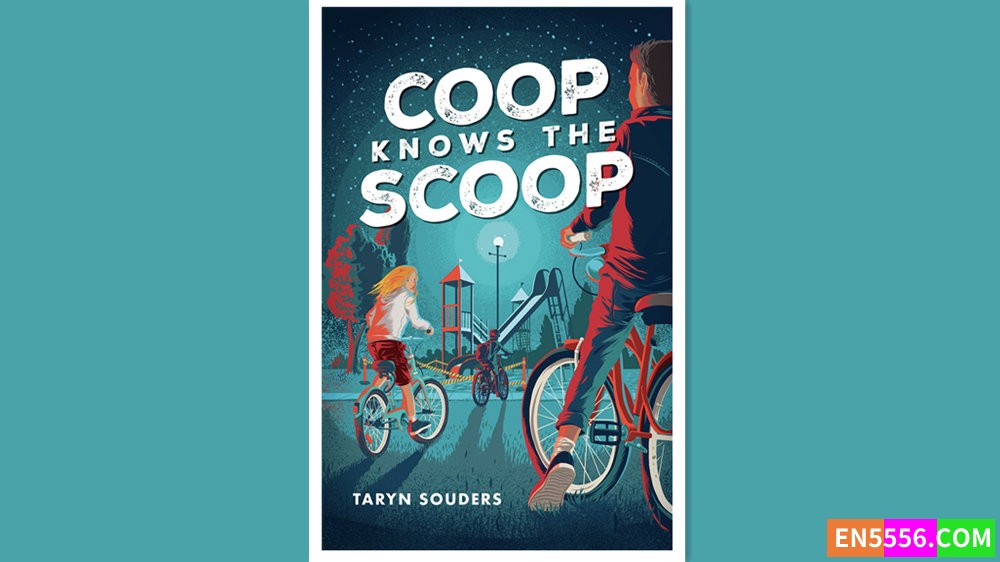 Coop Knows the Scoop - Taryn Souders 有声书音频MP3+电子书4287 作者:英语小助手 帖子ID:279316 