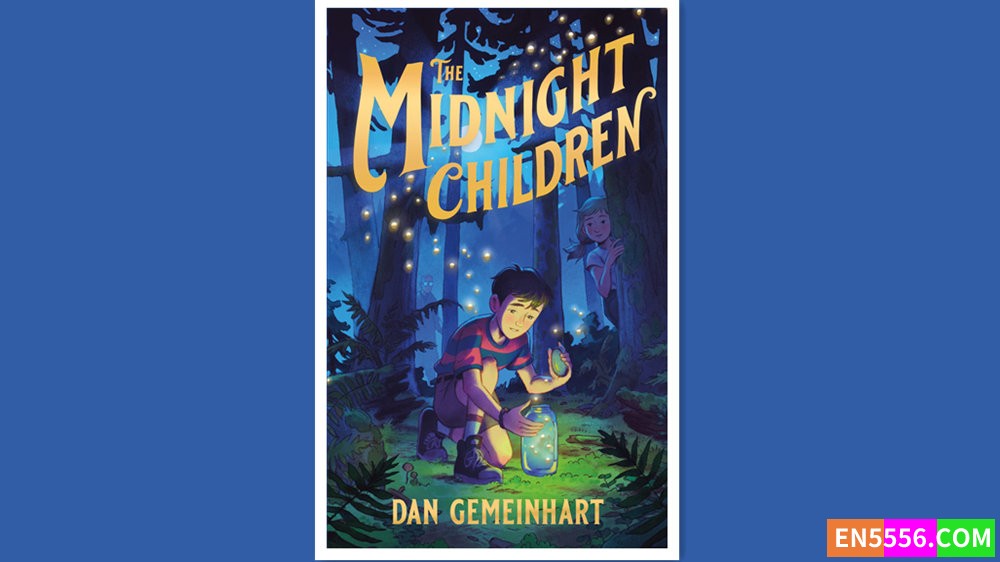 The Midnight Children - Dan Gemeinhart 有声书音频MP3+电子书2544 作者:英语小助手 帖子ID:279317 