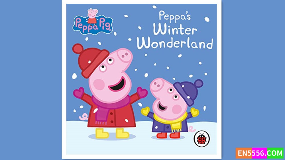 Peppa Pig: Peppa's Winter Wonderland 有声书音频mp3 - Ladybird7375 作者:英语小助手 帖子ID:279342 