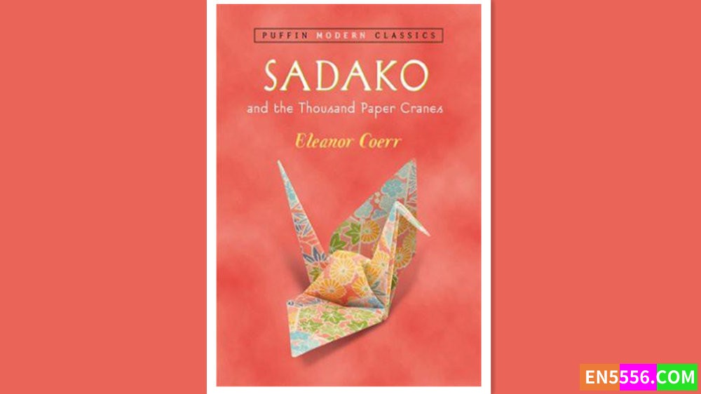 Sadako and the Thousand Paper Cranes - Eleanor Coerr  千纸鹤 - 有声书音频mp3+电子书9901 作者:英语小助手 帖子ID:279343 
