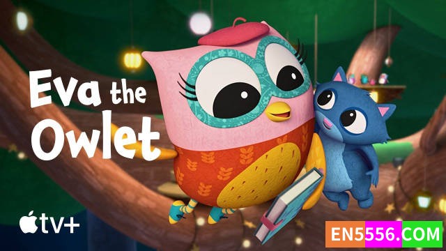 Eva the Owlet 猫头鹰日记 第1季全 第1-8集 1080P 内置英文字幕3364 作者:英语小助手 帖子ID:279357 
