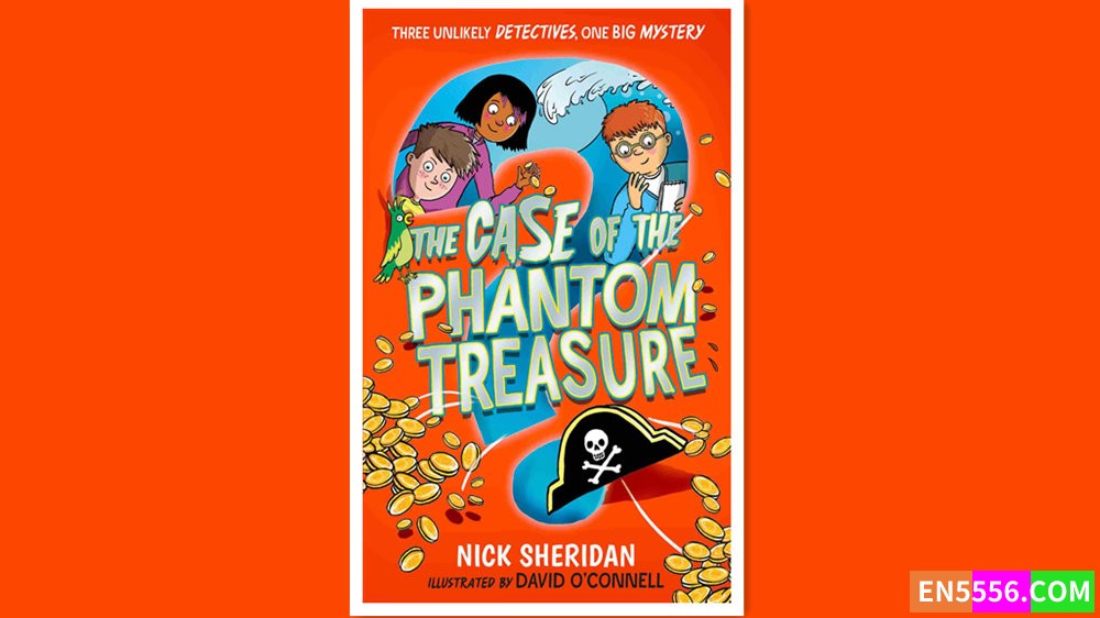 The Case of the Phantom Treasure - Nick Sheridan 有声书音频MP3+电子书6093 作者:英语小助手 帖子ID:279380 