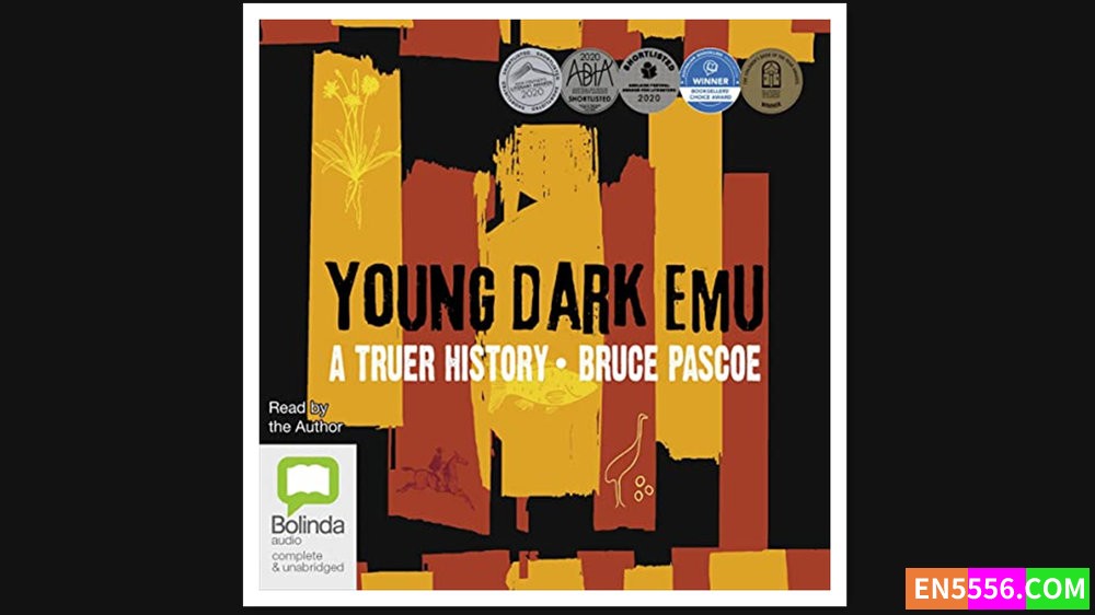 Young Dark Emu - Bruce Pascoe 有声书音频m4b2794 作者:英语小助手 帖子ID:279447 