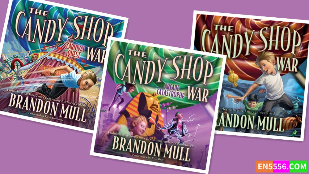 Candy Shop War Series 1-3 - Brandon Mull 有声书音频+电子书702 作者:英语小助手 帖子ID:279489 
