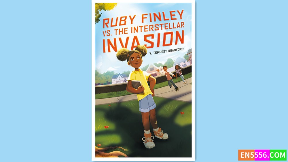 Ruby Finley vs. the Interstellar Invasion - K. Tempest Bradford 有声书音频mp3+电子书6533 作者:英语小助手 帖子ID:279516 