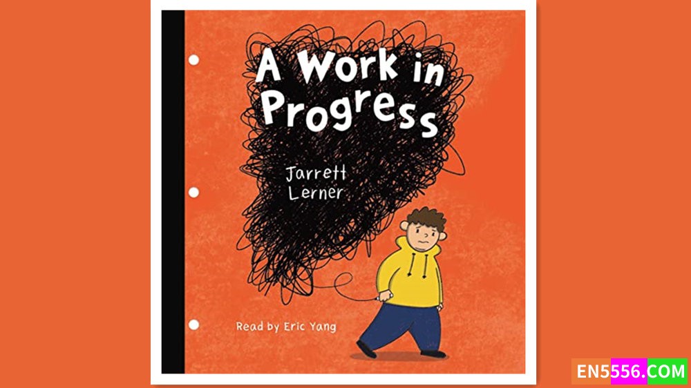 A Work in Progress - Jarrett Lerner 有声书音频MP33433 作者:英语小助手 帖子ID:279533 
