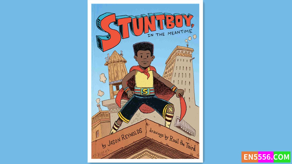 Stuntboy, in the Meantime - Jason Reynolds 有声书音频MP3+电子书6597 作者:英语小助手 帖子ID:279544 