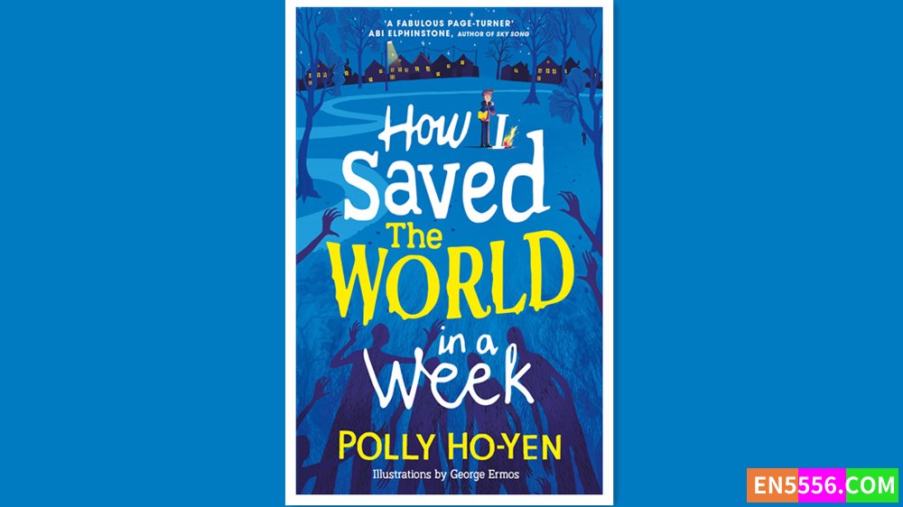 How I Saved the World in a Week - Polly Ho-Yen 有声书音频mp3+电子书6771 作者:英语小助手 帖子ID:279575 