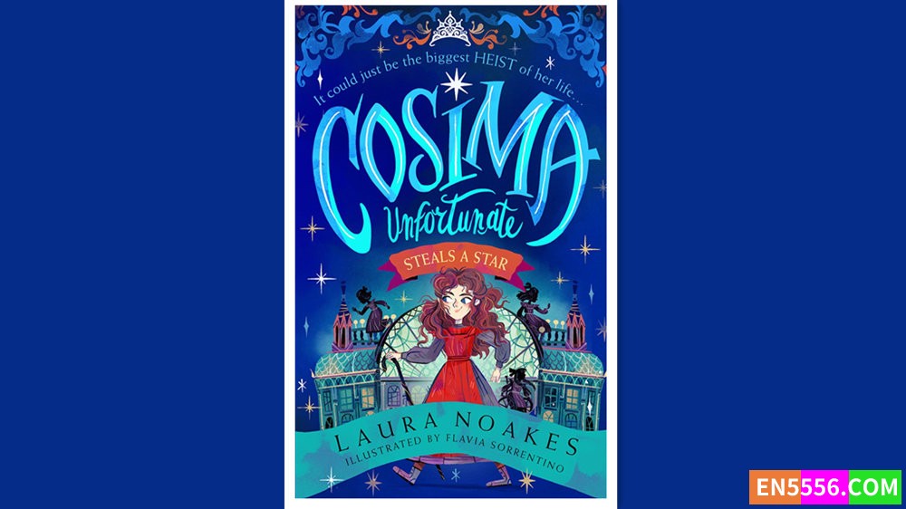 Cosima Unfortunate Steals a Star - Laura Noakes 有声书音频MP3+电子书7935 作者:英语小助手 帖子ID:279586 