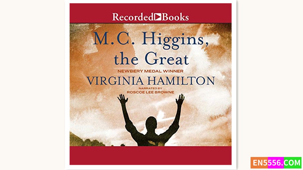 M.C. Higgins, the Great - Virginia Hamilton 有声书音频MP3+电子书 - 1975年纽伯瑞儿童文学奖金奖9704 作者:英语小助手 帖子ID:279593 