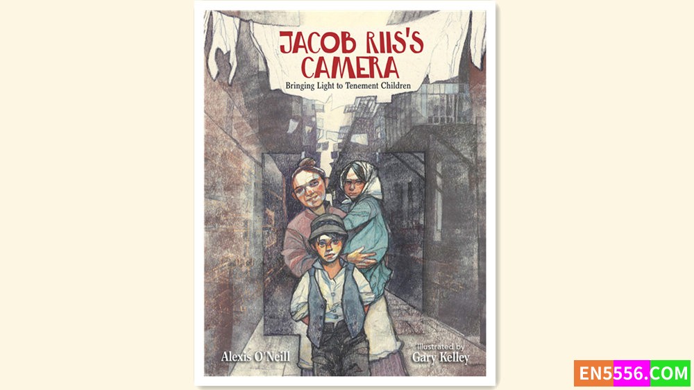 Jacob Riis's Camera - Alexis O'Neill 有声书音频MP33963 作者:英语小助手 帖子ID:279594 
