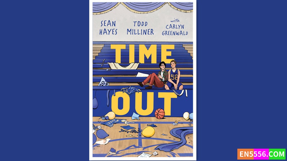Time Out - Sean Hayes 有声书音频MP3+电子书 - 美国亚马逊编辑推荐2023年6月最佳青年图书563 作者:英语小助手 帖子ID:279649 